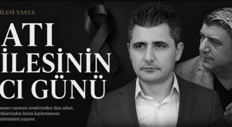 BATI AİLESİNİN ACI GÜNÜ BUGÜN MEMELEKETİNDEN SON YOLCULUĞUNA UĞURLANACAK