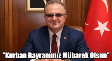 KILIÇ; “Kurban Bayramınız Mübarek Olsun”