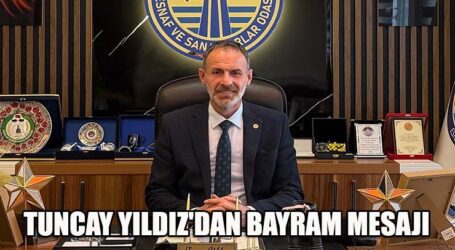 TUNCAY YILDIZ’DAN BAYRAM MESAJI