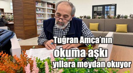 Tuğran Amca’nın okuma aşkı yıllara meydan okuyor