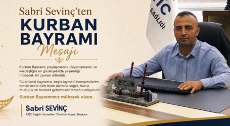SABRİ SEVİNÇ’TEN KURBAN BAYRAMI MESAJI