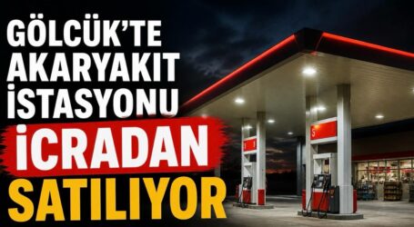 GÖLCÜK’TE BENZİN İSTASYONU İCRADAN SATILIYOR