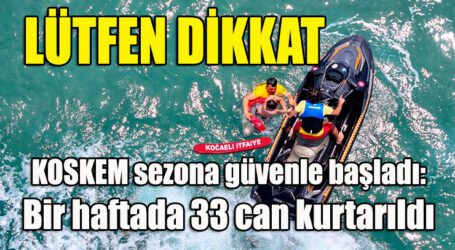 KOSKEM sezona güvenle başladı:  Bir haftada 33 can kurtarıldı