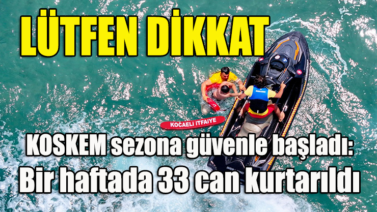 KOSKEM sezona güvenle başladı:  Bir haftada 33 can kurtarıldı