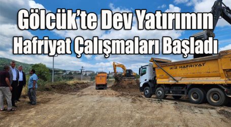 Gölcük’te Dev Yatırımın Hafriyat Çalışmaları Başladı